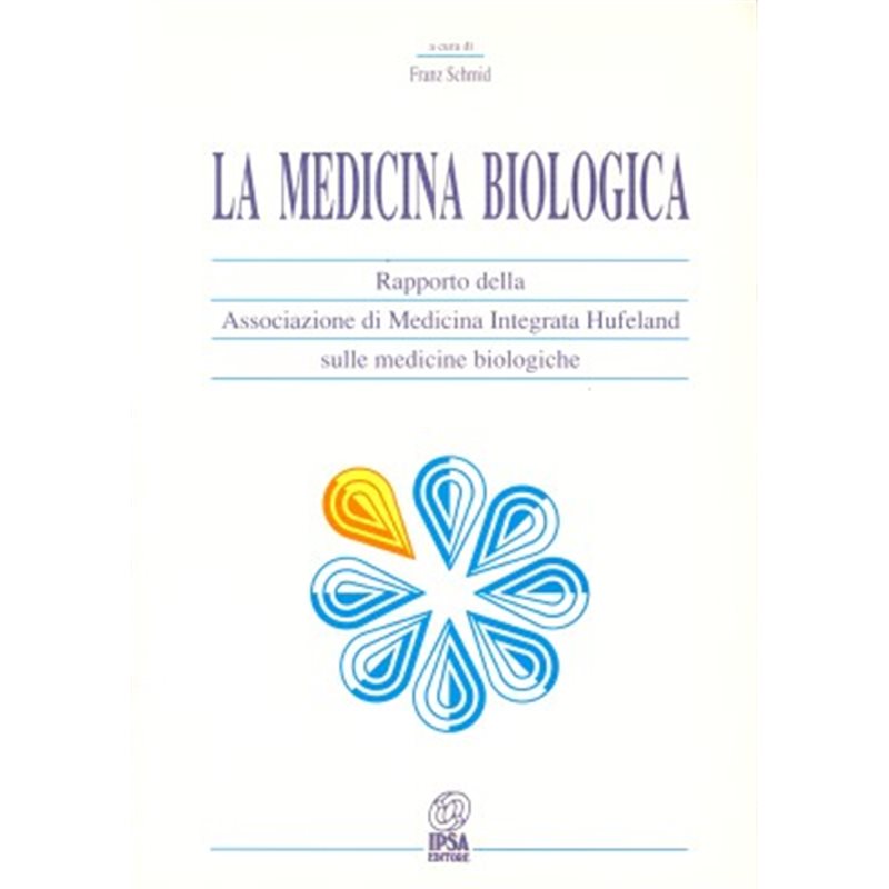 LA MEDICINA BIOLOGICA - Rapporto della associazione di Medicina Integrata Hufeland